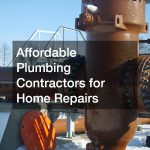 Affordable Plumbing Contractors for Home Repairs