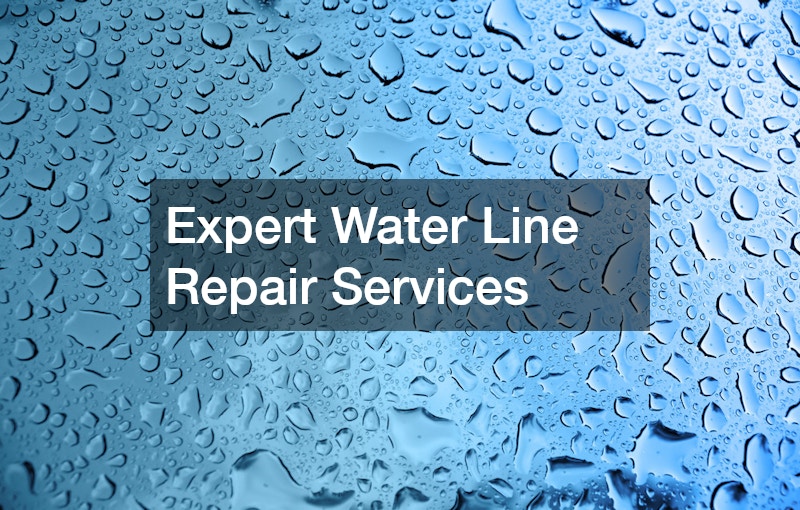 Expert Water Line Repair Services