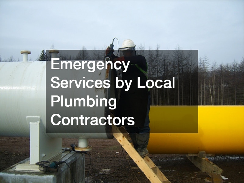 Emergency Services by Local Plumbing Contractors