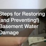 Steps for Restoring (and Preventing!) Basement Water Damage