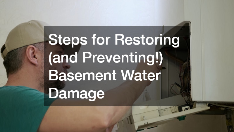 Steps for Restoring (and Preventing!) Basement Water Damage